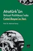 Atatürkün Iktisat Politikasinda Celal Bayarin Yeri - Mehmet Saray