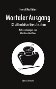 Cover-Bild zum Titel 'Mortaler Ausgang' von 'Horst Matthies'