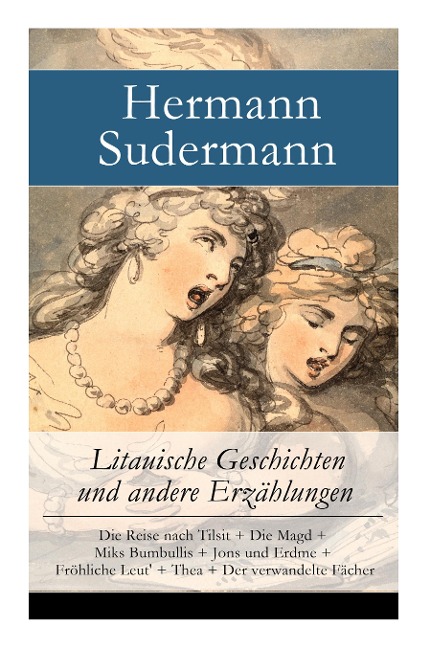 Litauische Geschichten und andere Erzählungen - Hermann Sudermann