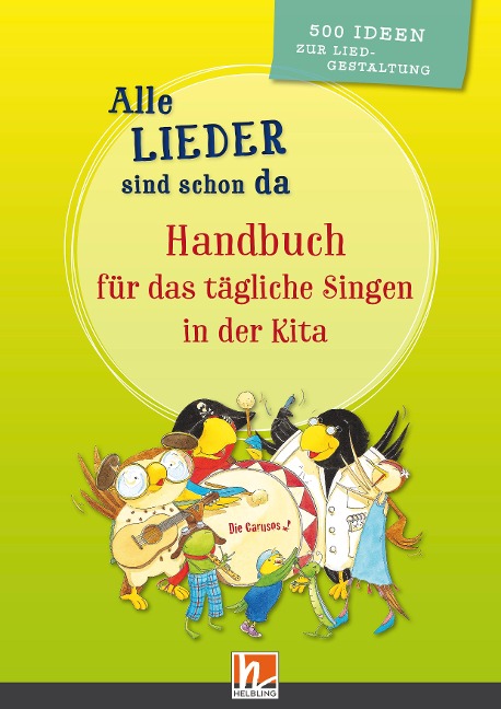 Alle Lieder sind schon da. Handbuch für das tägliche Singen in der Kita - 