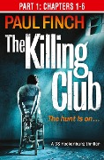 Cover-Bild zum Titel 'The Killing Club (Part One: Chapters 1-6)' von 'Paul Finch'