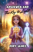 Cover-Bild zum Titel 'Arianwen and the Key to Light' von 'Ruby James'