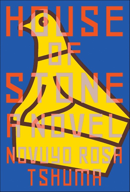 House of Stone - Novuyo Rosa Tshuma