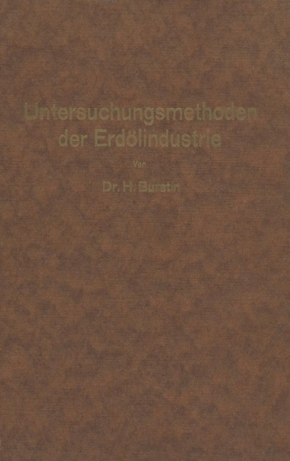 Untersuchungsmethoden der Erdölindustrie - Hugo Burstin