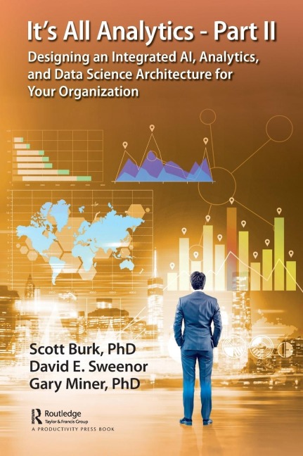 It's All Analytics - Part II - Scott Burk, David Sweenor, Gary Miner