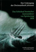 Cover-Bild zum Titel 'Der Untergang der Dreimastbark Johanne' von 'Gotthard Fürer'
