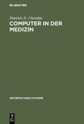 Cover-Bild zum Titel 'Computer in der Medizin' von 'Dimitris N. Chorafas'
