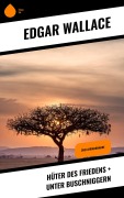 Cover-Bild zum Titel 'Hüter des Friedens + Unter Buschniggern' von 'Edgar Wallace'