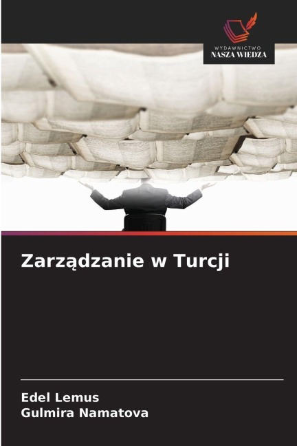 Zarz¿dzanie w Turcji - Edel Lemus, Gulmira Namatova