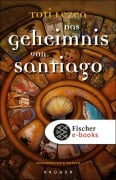Cover-Bild zum Titel 'Das Geheimnis von Santiago' von 'Toti Lezea'
