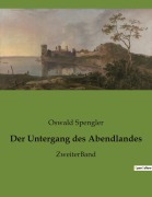 Cover-Bild zum Titel 'Der Untergang des Abendlandes' von 'Oswald Spengler'