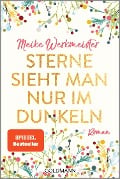 Cover-Bild zum Titel 'Sterne sieht man nur im Dunkeln' von 'Meike Werkmeister'