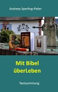 Cover-Bild zum Titel 'Mit Bibel überLeben' von 'Andreas Sperling-Pieler'