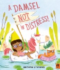 Cover-Bild zum Titel 'A Damsel Not in Distress!' von 'Bethan Stevens'