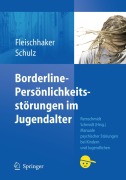 Cover-Bild zum Titel 'Borderline-Persönlichkeitsstörungen im Jugendalter' von 'Eberhard Schulz, Christian Fleischhaker'
