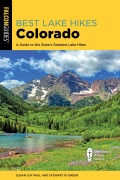 Cover-Bild zum Titel 'Best Lake Hikes Colorado' von 'Susan Joy Paul, Stewart M. Green'