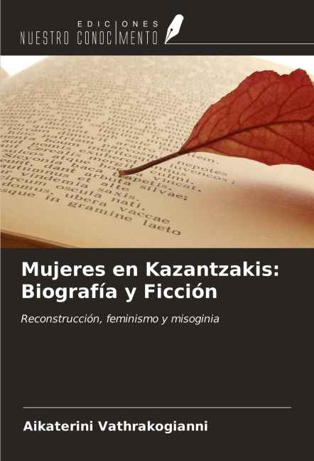 Mujeres en Kazantzakis: Biografía y Ficción - Aikaterini Vathrakogianni
