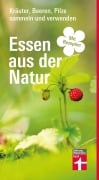 Cover-Bild zum Titel 'Essen aus der Natur - Wildkräuter- und Pilzbuch, essbare Pflanzen bestimmen, sammeln und zubereiten für Selbstversorger und Hobby-Köche' von 'Michael Breckwoldt'