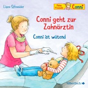 Conni geht zur Zahnärztin / Conni ist wütend - Liane Schneider