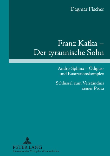 Franz Kafka - Der tyrannische Sohn - Dagmar Fischer