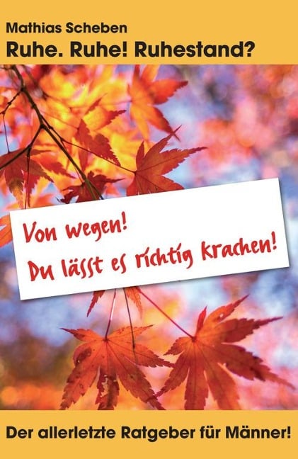 Ruhe. Ruhe! Ruhestand? - Mathias Scheben