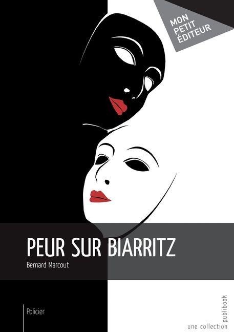 Peur sur Biarritz - Bernard Marcout