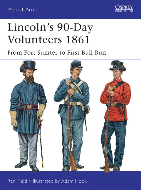 Lincoln's 90-Day Volunteers 1861 - Ron Field