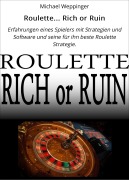 Cover-Bild zum Titel 'Roulette... Rich or Ruin' von 'Michael Weppinger'