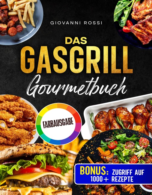 Das Gasgrill-Gourmetbuch - Giovanni Rossi