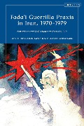 Cover-Bild zum Titel 'Fada'i Guerrilla Praxis in Iran, 1970 - 1979' von ''