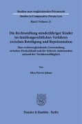 Die Rechtsstellung minderjähriger Kinder im familiengerichtlichen Verfahren zwischen Beteiligung und Repräsentation. - Mira Parvin Jahani