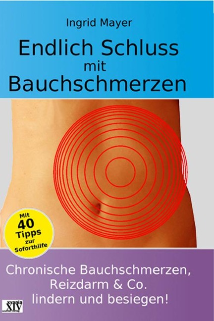Endlich Schluss mit Bauchschmerzen - Ingrid Mayer