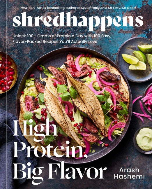shredhappens: High Protein, Big Flavor - Arash Hashemi