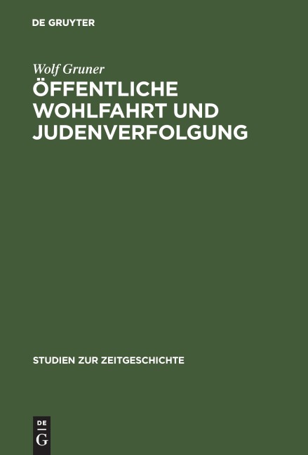 Öffentliche Wohlfahrt und Judenverfolgung - Wolf Gruner