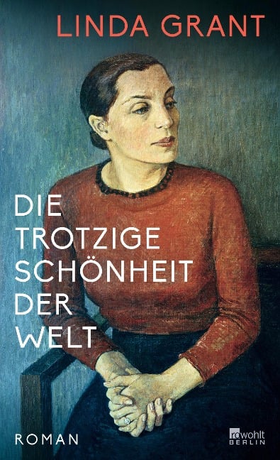 Die trotzige Schönheit der Welt - Linda Grant