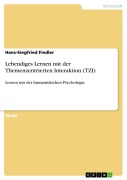 Cover-Bild zum Titel 'Lebendiges Lernen mit der Themenzentrierten Interaktion (TZI)' von 'Hans-Siegfried Fiedler'