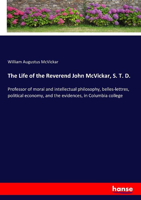 The Life of the Reverend John McVickar, S. T. D. - William Augustus McVickar