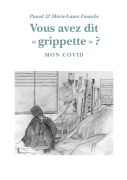 Cover-Bild zum Titel 'Vous avez dit "grippette" ?' von 'Pascal Fouache, Marie-Laure Fouache'