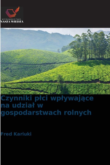 Czynniki p¿ci wp¿ywaj¿ce na udzia¿ w gospodarstwach rolnych - Fred Kariuki