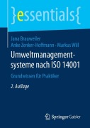 Cover-Bild zum Titel 'Umweltmanagementsysteme nach ISO 14001' von 'Jana Brauweiler, Anke Zenker-Hoffmann, Markus Will'