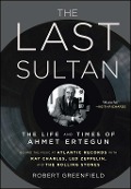 Cover-Bild zum Titel 'The Last Sultan' von 'Robert Greenfield'