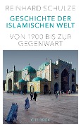 Cover-Bild zum Titel 'Geschichte der Islamischen Welt' von 'Reinhard Schulze'
