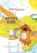 Cover-Bild zum Titel 'Kuhri Kuckuck übt mit dir die Zeit und Uhr' von 'Tanja de la Vigne'