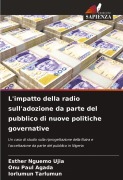 Cover-Bild zum Titel 'L'impatto della radio sull'adozione da parte del pubblico di nuove politiche governative' von 'Esther Nguemo Ujia, Onu Paul Agada, Iorlumun Tarlumun'