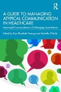 Cover-Bild zum Titel 'A Guide to Managing Atypical Communication in Healthcare' von ''