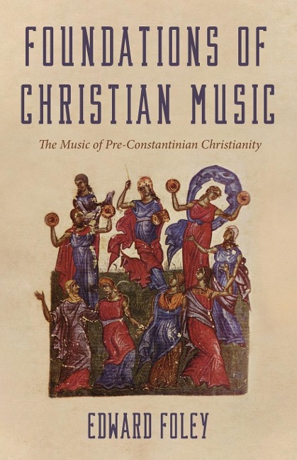 Foundations of Christian Music - Edward Foley