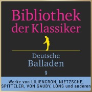 Cover-Bild zum Titel 'Bibliothek der Klassiker: Deutsche Balladen 9' von 'Detlev Von Liliencron, Hermann Löns, Friedrich Nietzsche'