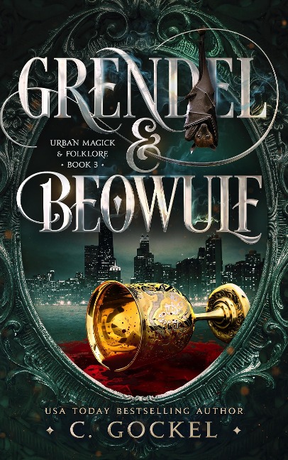 Grendel & Beowulf (Urban Magick & Folklore, #3) - C. Gockel