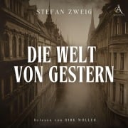 Cover-Bild zum Titel 'Die Welt von gestern - Hörbuch Klassiker' von 'Hörbuch Klassiker, Stefan Zweig'