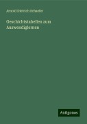 Geschichtstabellen zum Auswendiglernen - Arnold Dietrich Schaefer